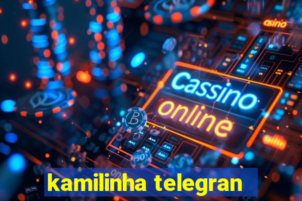 kamilinha telegran